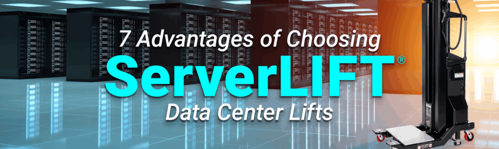 A banner image with the words 7 Primary Advantages of Choosing ServerLIFT Data Center Lifts with a datacenter in the background